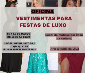 Oficina: Vestimentas para festas de luxos