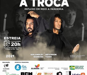 Espetáculo teatral:  A troca