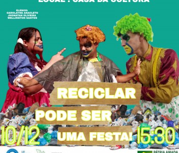  Espetáculo: Reciclar pode ser uma festa