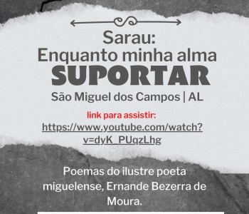 Sarau: Enquanto minha alma suportar.