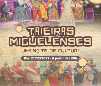 Taieiras Miguelenses - Uma noite de Cultura
